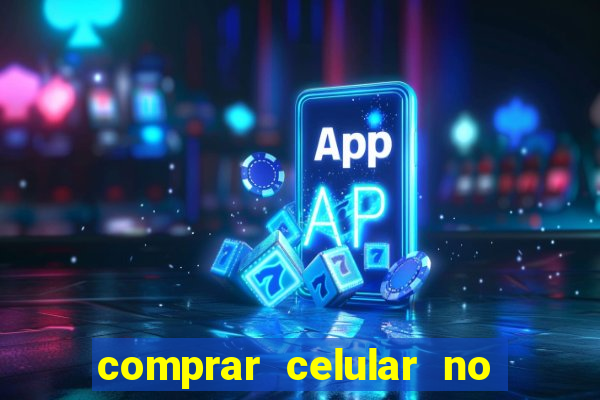 comprar celular no boleto parcelado